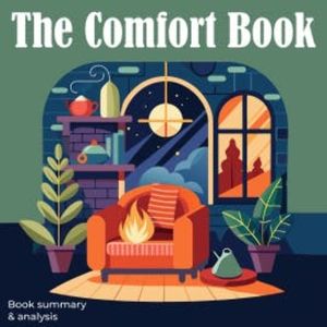 The Comfort Book, Briefly Summaries