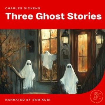 Three Ghost Stories audiobook, Charles Dickens
