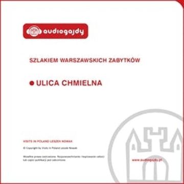 Ulica Chmielna. Szlakiem warszawskich zabytków, Ewa Chęć