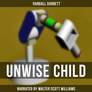 Unwise Child, Randall Garrett