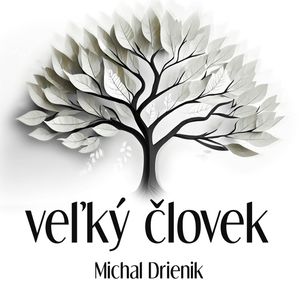 Veľký Človek, Michal Drienik