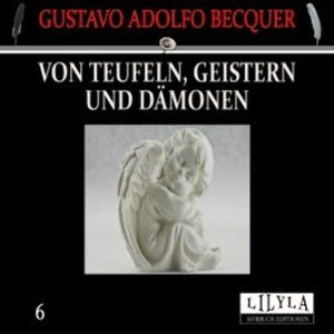 Von Teufeln, Geistern und Dämonen 6, Gustavo Adolfo Bécquer