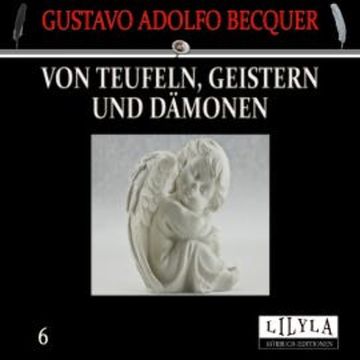 Von Teufeln, Geistern und Dämonen 6 audiobook, Gustavo Adolfo Bécquer