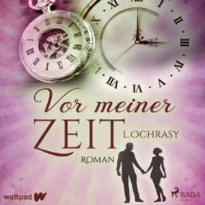 Vor meiner Zeit, L.Ochrasy