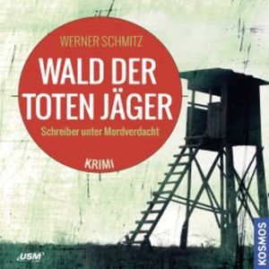 Wald der toten Jäger, Werner Schmitz