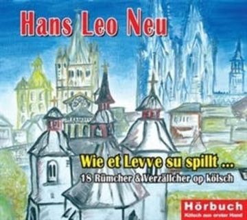 Wie et Levve su spillt audiobook, Hans Leo Neu