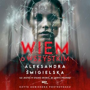 Wiem o wszystkim, Aleksandra Śmigielska