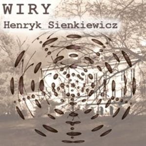 Wiry, Henryk Sienkiewicz