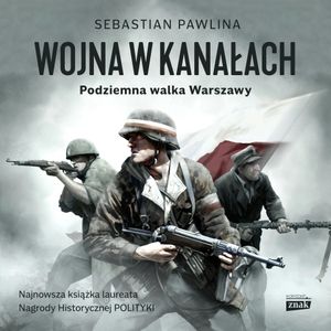 Wojna w kanałach, Pawlina Sebastian