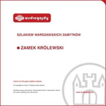 Zamek Królewski. Szlakiem warszawskich zabytków audiobook, Ewa Chęć