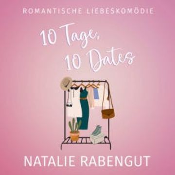 10 Tage, 10 Dates audiobook, Natalie Rabengut