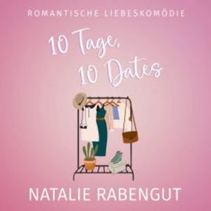 10 Tage, 10 Dates, Natalie Rabengut