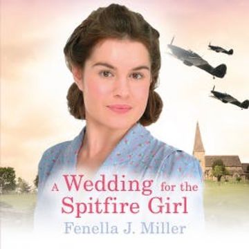 A Wedding for the Spitfire Girl audiobook, Fenella J. Miller