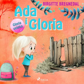 Ada i Gloria 2: Gloria ucieka, Birgitte Bregnedal