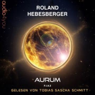 AURUM audiobook, Roland Hebesberger