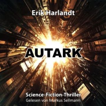 Autark audiobook, Erik Harlandt