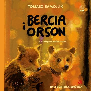 Bercia i Orson audiobook, Tomasz Samojlik
