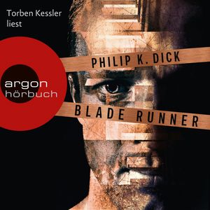 Blade Runner - Träumen Androiden von elektrischen Schafen?, Philip K. Dick