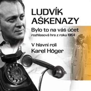 Bylo to na váš účet audiobook, Ludvík Aškenazy