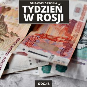 Czy Rosji kończy się tlen? Obniżka stóp i rosnący niepokój | Tydzień w Rosji odc. 18, Mateusz Grzeszczuk