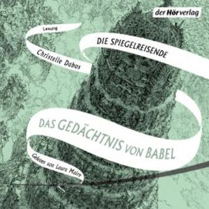 Das Gedächtnis von Babel, Christelle Dabos