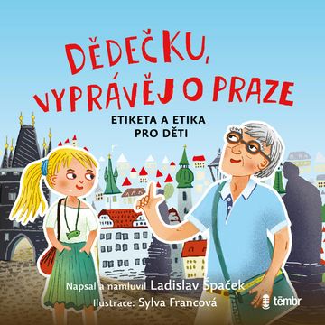 Dědečku, vyprávěj o Praze audiobook, Ladislav Špaček