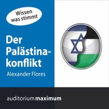Der Palästinakonflikt (Ungekürzt) audiobook, Alexander Flores