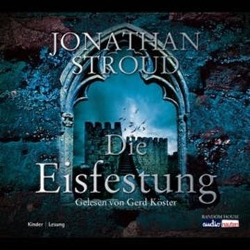 Die Eisfestung audiobook, Jonathan Stroud