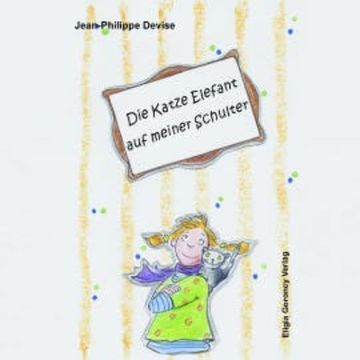 Die Katze Elefant auf meiner Schulter audiobook, Jean-Philippe Devise
