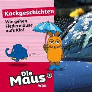 Die Maus, Kackgeschichten, Folge 17: Wie gehen Fledermäuse aufs Klo?, Die Maus