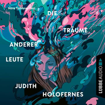 Die Träume anderer Leute audiobook, Judith Holofernes