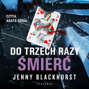 Do trzech razy śmierć. Niemożliwe zbrodnie. Tom 1, Jenny Blackhurst