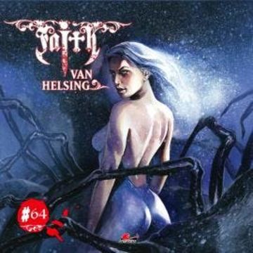 Faith - The Van Helsing Chronicles, Folge 64: Spinnenterror in Shellville audiobook, Markus Duschek