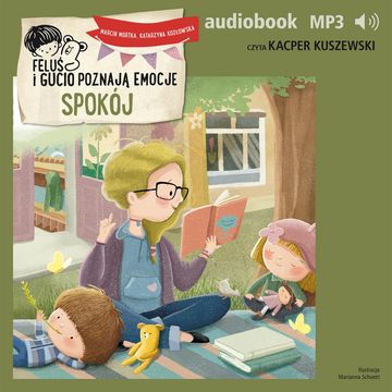 Feluś i Gucio poznają emocje. Spokój audiobook, Katarzyna Kozłowska, Marcin Mortka