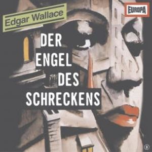 Folge 08: Der Engel des Schreckens, Edgar Wallace