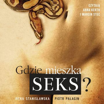 Gdzie mieszka seks? audiobook, Irena Stanisławska, Piotr Pałagin