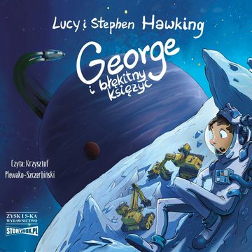 George i błękitny księżyc audiobook, Lucy Hawking, Stephen Hawking
