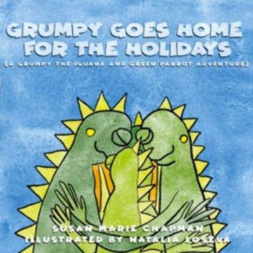 Grumpy Goes Home for the Holidays audiobook, Susan Marie Chapman