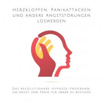 Herzklopfen, Panikattacken und andere Angststörungen loswerden audiobook, Patrick Lynen