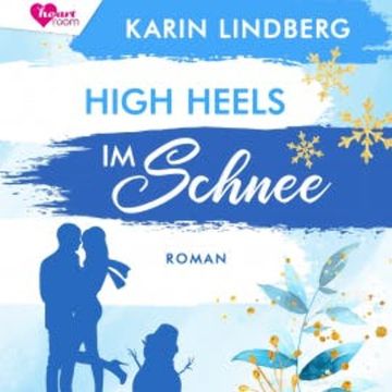 High Heels im Schnee audiobook, Karin Lindberg