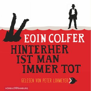 Hinterher ist man immer tot, Eoin Colfer