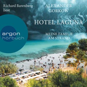 Hotel Laguna - Meine Familie am Strand, Alexander Gorkow