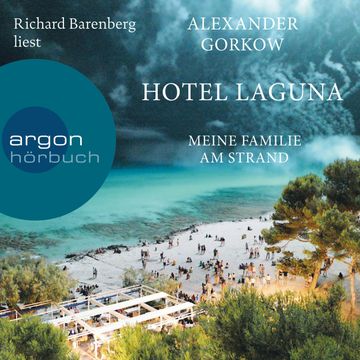 Hotel Laguna - Meine Familie am Strand audiobook, Alexander Gorkow