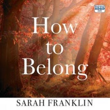 How to Belong audiobook, Sarah Franklin