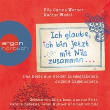 Ich glaube, ich bin jetzt mit Nils zusammen audiobook, Ella Carina Werner