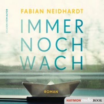 Immer noch wach audiobook, Fabian Neidhardt