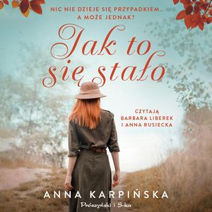 Jak to się stało, Anna Karpińska