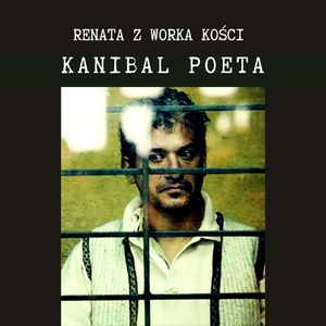 Kanibal Poeta: meksykański Dahmer?, Renata Kuryłowicz