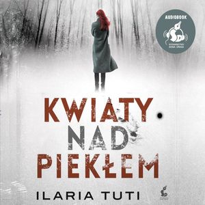 Kwiaty nad piekłem, Ilaria Tuti