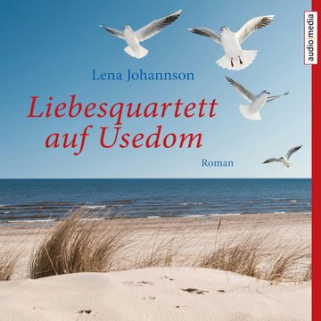 Liebesquartett auf Usedom audiobook, Lena Johannson